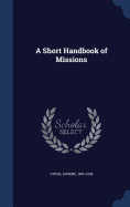 A Short Handbook of Missions