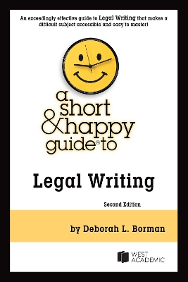 A Short & Happy Guide to Legal Writing - Borman, Deborah L.