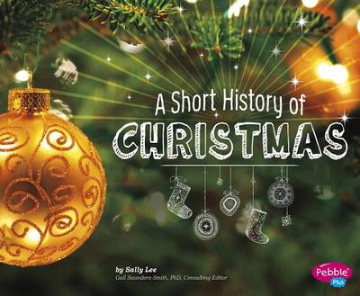 A Short History of Christmas - Lee, Sally