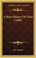 A Short History of Clent (1890)