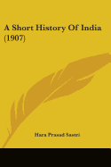 A Short History Of India (1907)