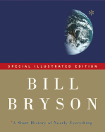 A Short History of Nearly Everything: Special Illustrated Edition - Bryson, Bill