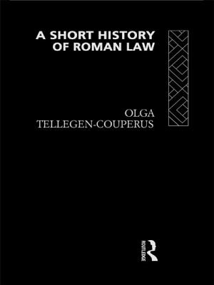 A Short History of Roman Law - Tellegen-Couperus, Olga