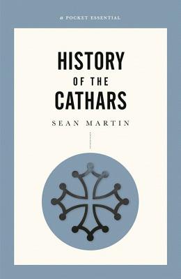 A Short History Of The Cathars - Martin, Sean