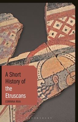 A Short History of the Etruscans - Riva, Corinna