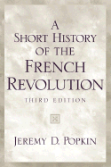 A Short History of the French Revolution - Popkin, Jeremy