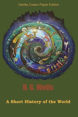 A Short History of the World - H G Wells