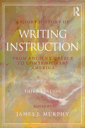 A Short History of Writing Instruction: From Ancient Greece to Contemporary America