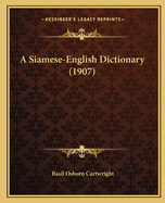 A Siamese-English Dictionary (1907)