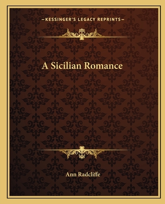 A Sicilian Romance - Radcliffe, Ann