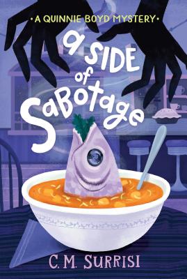 A Side of Sabotage: A Quinnie Boyd Mystery - Surrisi, C M