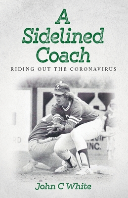 A Sidelined Coach - White, John C