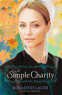 A Simple Charity: A Lancaster Crossroads Novel