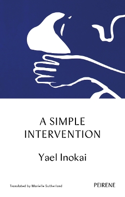 A Simple Intervention - Inokai, Yael, and Sutherland, Marielle (Translated by)