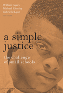 A Simple Justice: The Challenge for Small Schools
