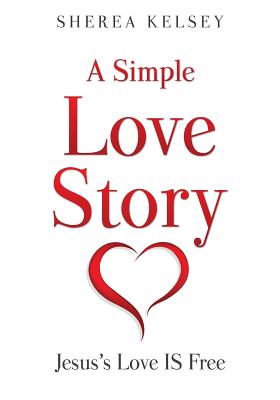 A Simple Love Story - Kelsey, Sherea