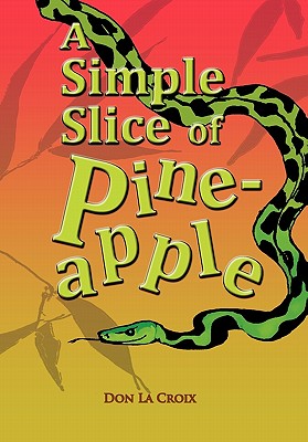 A Simple Slice of Pineapple - La Croix, Don