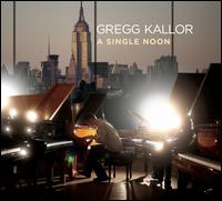 A Single Noon - Gregg Kallor