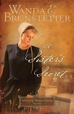 A Sister's Secret - Brunstetter, Wanda E