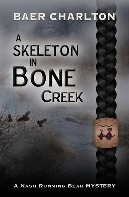 A Skeleton in Bone Creek - Charlton, Baer Nmi, and McFarland, Roslyn (Cover design by)