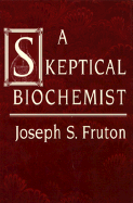 A Skeptical Biochemist