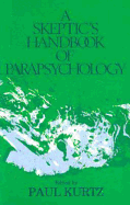 A Skeptic's Handbook of Parapsychology