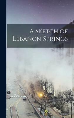 A Sketch of Lebanon Springs - Anonymous