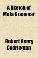 A Sketch of Mota Grammar