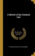 A Sketch of the Criminal Law