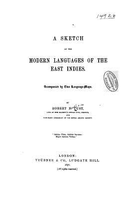 A Sketch of the Modern Languages of the East Indies - Cust, Robert Needham