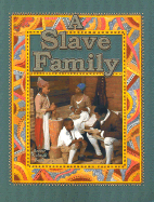 A Slave Family / Bobbie Kalman & Amanda Bishop