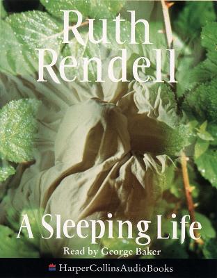 A Sleeping Life - Rendell, Ruth, and Baker, George (Read by)