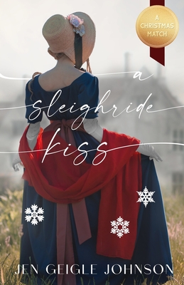 A Sleigh Ride Kiss - Johnson, Jen Geigle