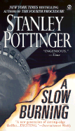 A Slow Burning - Pottinger, Stanley