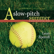 A Slow-Pitch Summer: My Rookie Senior Softball Season