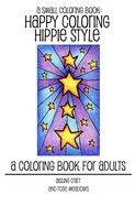 A Small Coloring Book: Happy Coloring, Hippie Style