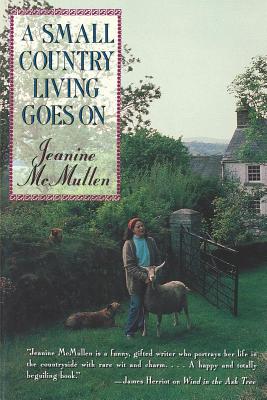 A Small Country Living Goes on - McMullen, Jeanine