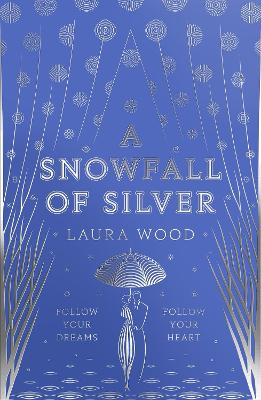 A Snowfall of Silver - Wood, Laura