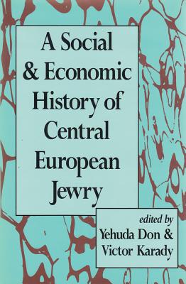 A Social and Economic History of Central European Jewry - Kitson, Peter J