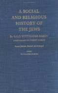 A Social and Religious History of the Jews: Index to Volumes 9-18