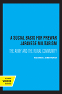 A Social Basis for Prewar Japanese Militarism: The Army and the Rural Community