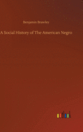 A Social History of The American Negro