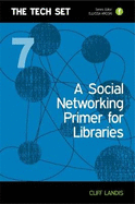 A Social Networking Primer for Libraries