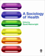 A Sociology of Health - Wainwright, David (Editor)