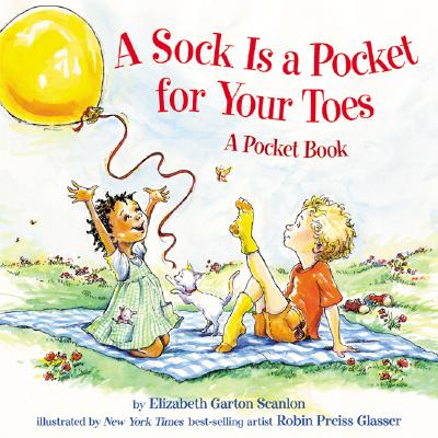 A Sock Is a Pocket for Your Toes: A Pocket Book - Scanlon, Elizabeth Garton