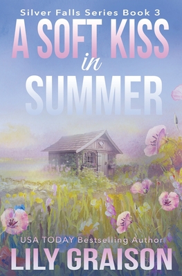 A Soft Kiss in Summer - Graison, Lily