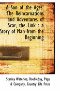 A Son of the Ages: The Reincarnations and Adventures of Scar