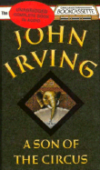A Son of the Circus - Irving, John, and Colacci, David (Read by)
