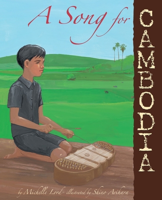 A Song for Cambodia - Lord, Michelle