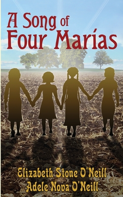A Song of Four Maras - O'Neill, Adele Nova, and O'Neill, Elizabeth Stone